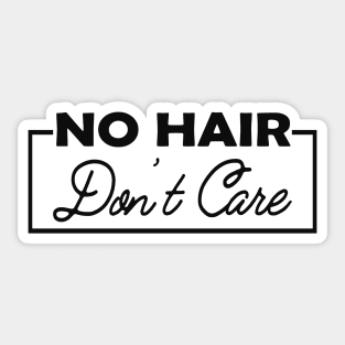 No hair don't care Sticker